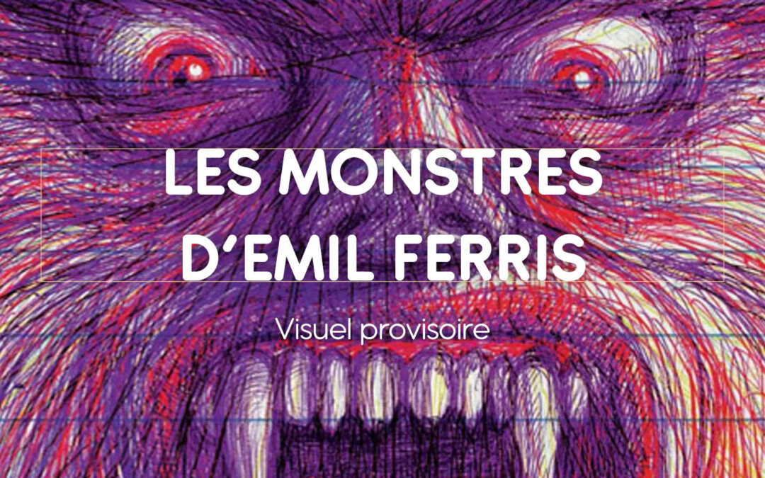 Les Monstres d&rsquo;Emil Ferris